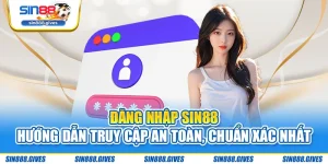 Đăng Nhập Sin88 – Hướng Dẫn Truy Cập An Toàn, Chuẩn Xác Nhất