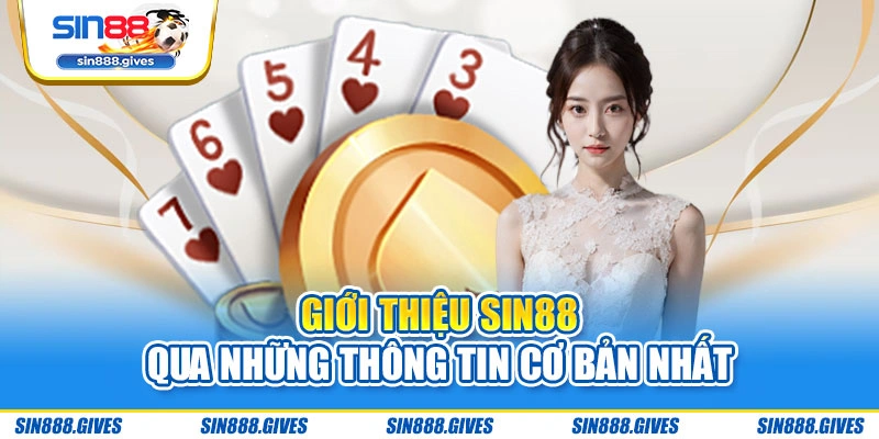 Giới thiệu Sin88 qua những thông tin cơ bản nhất