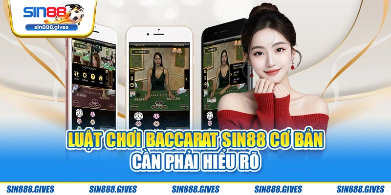 Luật chơi Baccarat Sin88 cơ bản cần phải hiểu rõ