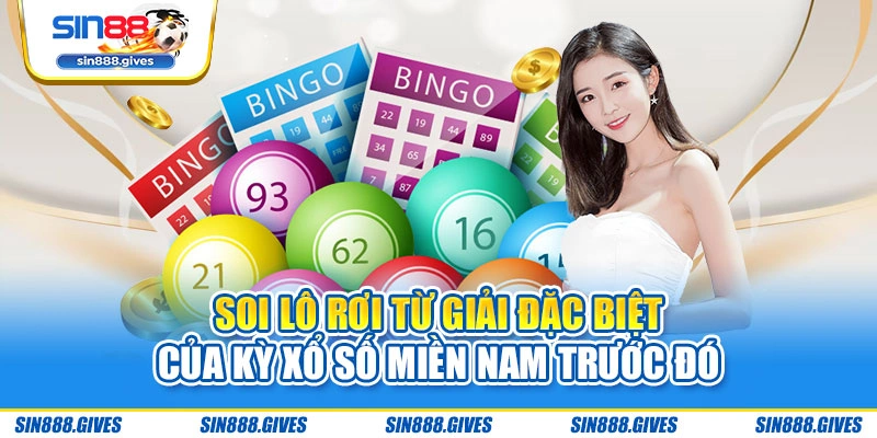 Soi lô rơi từ giải đặc biệt của kỳ xổ số miền Nam trước đó