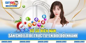 Xổ Số Miền Nam - Sân Chơi Lô Đề Trực Tuyến Đổi Đời Nhanh